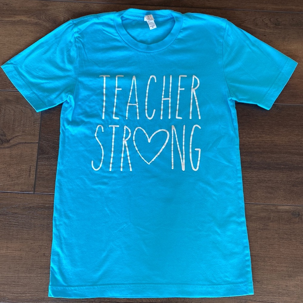 Teacher Strong- Teacher T-shirt